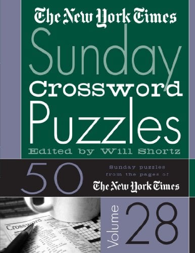 The New York Times Sunday Crossword Puzzles Vol. 28 : 50 Sunday Puzzles ...