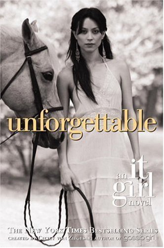 Unforgettable : An It Girl Novel
