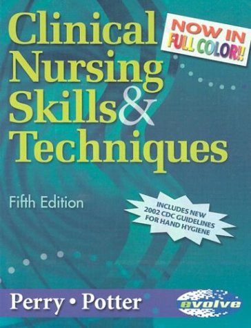 Clinical Nursing Skills and Techniques used book by Anne Griffin Perry ...