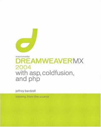 Macromedia Dreamweaver MX 2004 with ASP, ColdFusion, and PHP : Training from the Source