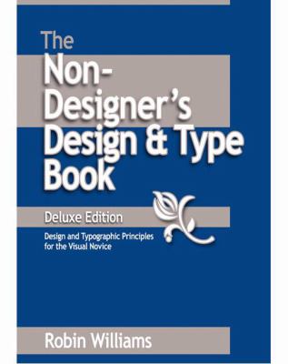 None Book Design The Non-Designer's Design and Type Book : Design and Typographic ...