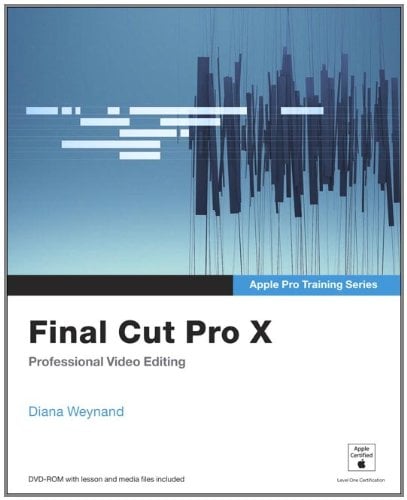 Apple Pro Training Series : Final Cut Pro X