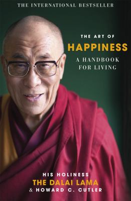 The Art of Happiness : A Handbook for Living