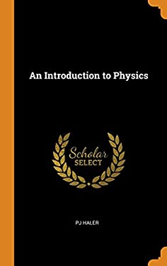 An Introduction to Physics book by Pj Haler: 9780344884924