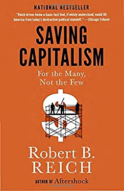 Saving Capitalism : For the Many, Not the Few