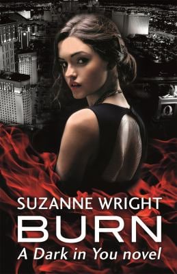 Burn : Enter an Addictive World of Sizzlingly Hot Paranormal Romance ...