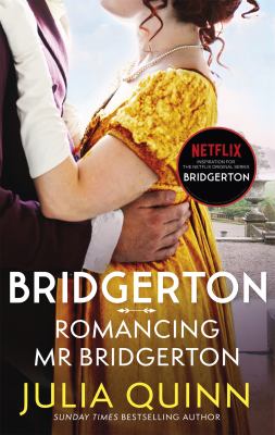 Bridgerton: Romancing Mr Bridgerton : Penelope and Colin's Story - the Inspiration for Bridgerton Series Three