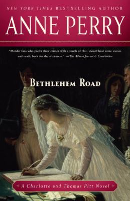 Bethlehem Road : A Charlotte and Thomas Pitt Novel