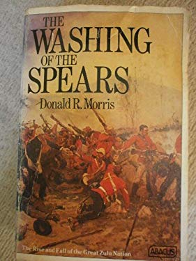 The Washing of the Spears used book by Donald R. Morris: 9780349123981