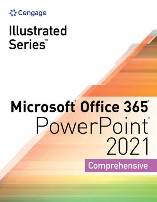 Illustrated Series Collection, Microsoft Office 365 and PowerPoint 2021 ...