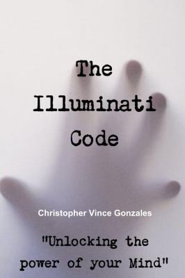 The Illuminati Code : Unlocking the Power of Your Mind book by