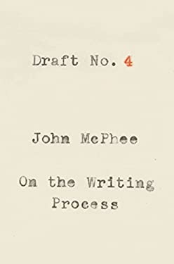 Draft No. 4 : On the Writing Process