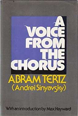 A Voice from the Chorus
by Abram Tertz, Abram Terktls