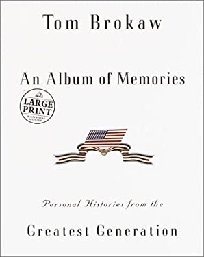 An Album of Memories : Personal Histories from the Greatest Generation