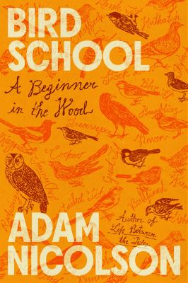 Bird School : A Beginner in the Wood