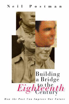 Building a Bridge to the Eighteenth Century : How the Past Can Improve ...