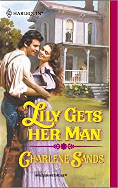 Lily Gets Her Man used book by Charlene Sands: 9780373291540