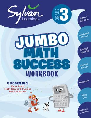 3rd Grade Jumbo Math Success Workbook : 3 Books in 1--Basic Math, Math Games and Puzzles, Math in Action; Activities, Exercises, and Tips to Help Catc