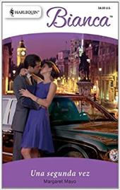 Una Segunda Vez: (A Second Time) - Mayo, Margaret