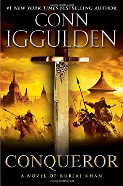 Conqueror : A Novel of Kublai Khan
