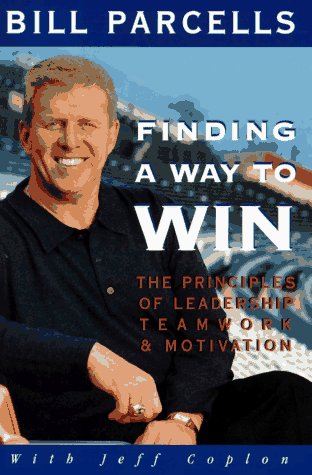 Finding a Way to Win : The Principles of Leadership, Teamwork and ...