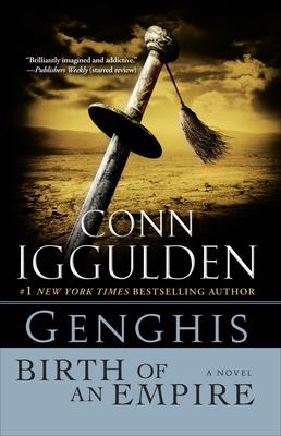 Genghis: Birth of an Empire : A Novel