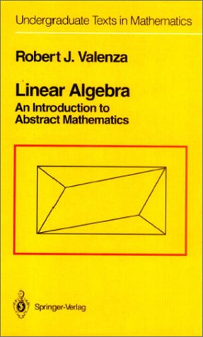 Linear Algebra : Introduction to Abstract Mathematics