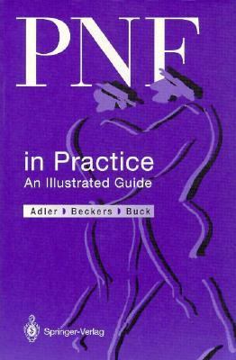 PNF in Practice : An Illustrated Guide