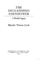 The Declassified Eisenhower : A Divided Legacy of Peace and Political Warfare