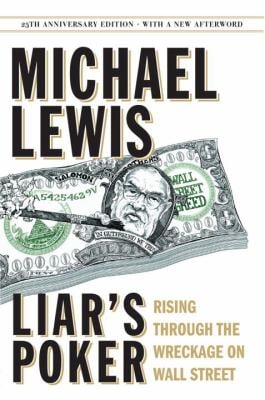 Liar's Poker (25th Anniversary Edition) : Rising Through the Wreckage on Wall Street