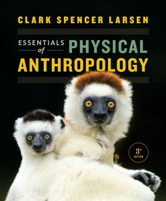 Essentials of physical anthropology : discovering our origins.