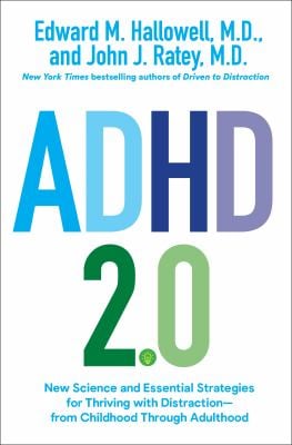 ADHD 2. 0 : New Science and Essential Strategies for Thriving with Distraction--From Childhood Through Adulthood