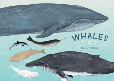 Whales : An Illustrated Celebration