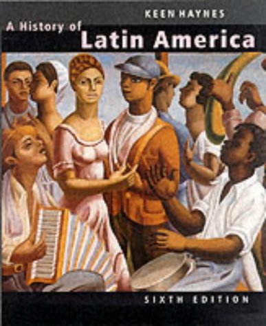 A History of Latin America : Complete copy by Benjamin Keen, Keith Haynes: 9780395977125