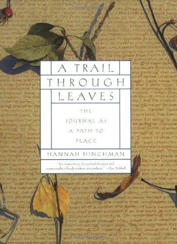 A Trail Through Leaves : The Journal as a Path to Place