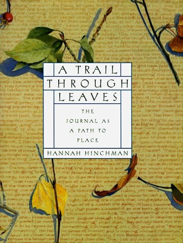 A Trail Through Leaves : The Journal as a Path to Place