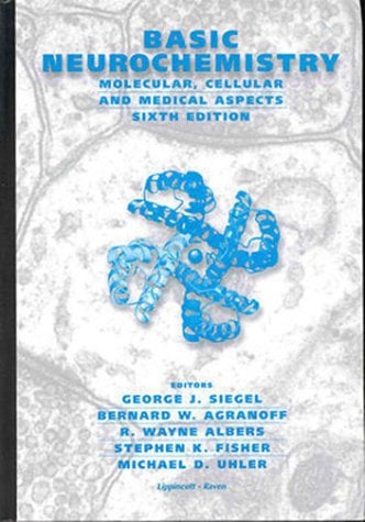 Basic Neurochemistry : Molecular, Cellular and Medical Aspects