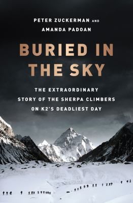 Buried in the Sky : The Extraordinary Story of the Sherpa Climbers on K2's Deadliest Day