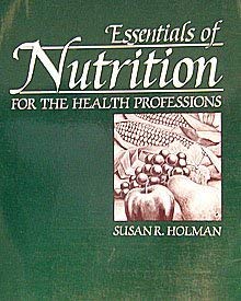Essentials of Nutrition for the Health Professions