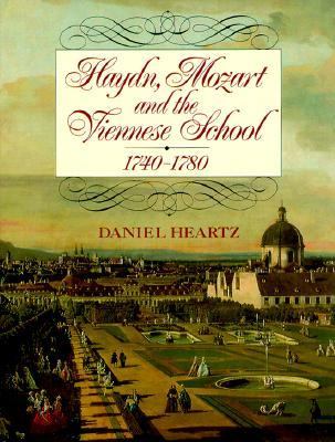 Haydn Mozart and the Viennese School, 1740-1780