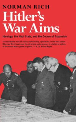 Wb Hitler Hitler's War Aims Vol. 1 : Ideology, the Nazi State, and the Course of ...