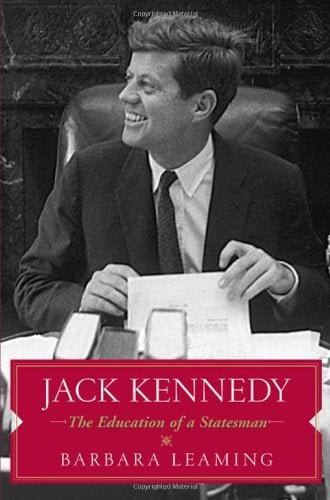 Jack Kennedy : The Education of a Statesman