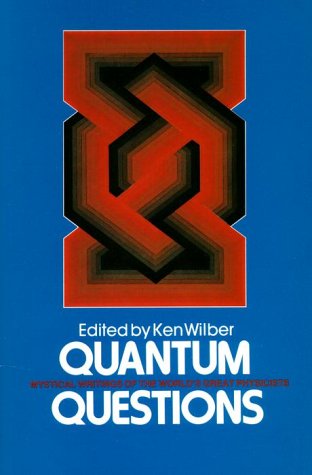 Quantum Questions Quantum Questions : Mystical Writings of the World's Great Physicists ...