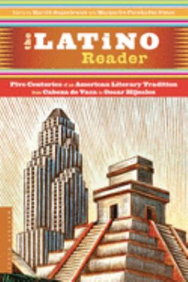 The Latino Reader : An American Literary Tradition from 1542 to the Present