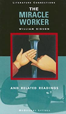The Miracle Worker : And Related Readings