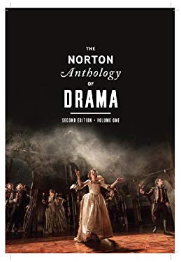 The Norton Anthology of Drama book by J. Ellen Gainor, Martin Puchner ...