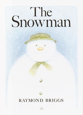 The Snowman : A Classic Children's Book