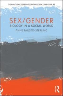 Sex/Gender : Biology in a Social World