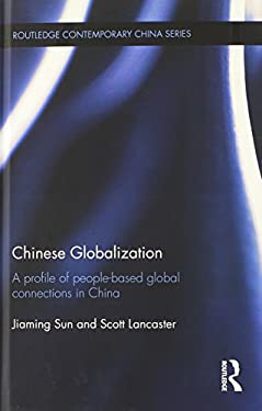 Chinese Globalization : A Profile of People-Based Global Connections in ...