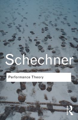 Schechner Performance Theory used book by Richard Schechner: 9780415314558